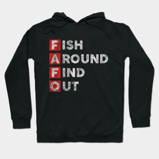 Fish Around Find Out FAFO funny fishing bass outdoors Hoodie